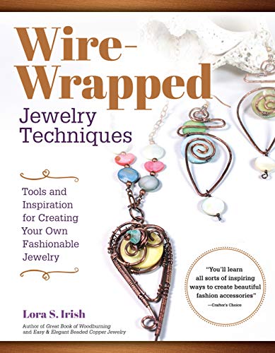 Wire Wrap Jewelry Techniques: Tools and Inspiration for Creating Your Own Fashionable Jewelry von Fox Chapel Publishing